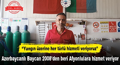 Azerbaycanlı Baycan 2008'den beri Afyonlulara hizmet veriyor
