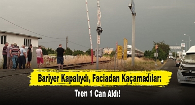 Bariyer Kapalıydı, Faciadan Kaçamadılar: Tren 1 Can Aldı!