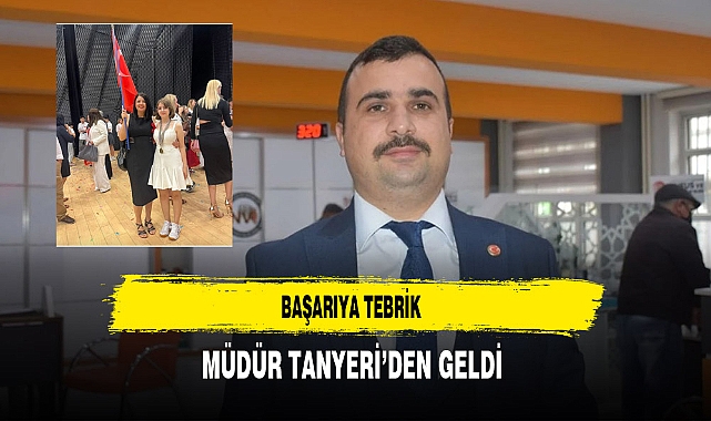 Başarıya Tebrik Müdür Tanyeri’den Geldi