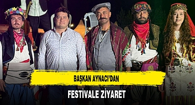 Başkan Aynacı’dan Festivale Ziyaret