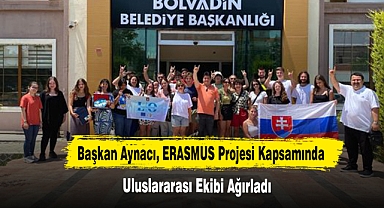 Başkan Aynacı, Uluslararası Ekibi Ağırladı
