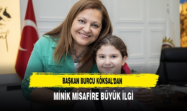 Başkan Burcu Köksal'dan Minik Misafire Büyük İlgi