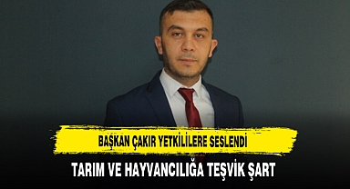 Başkan Çakır Yetkililere Seslendi Teşvik Şart Dedi