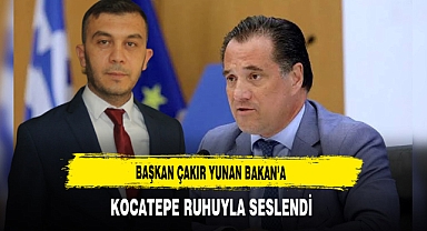 Başkan Çakır Yunan Bakan’a Kocatepe Ruhuyla Seslendi
