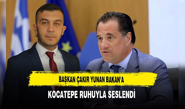 Başkan Çakır Yunan Bakan’a Kocatepe Ruhuyla Seslendi