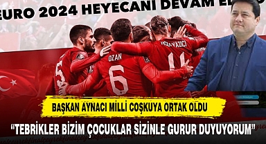 Başkan Derviş Aynacı'dan Milli Takıma Tebrik Mesajı
