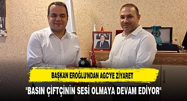 Başkan Eroğlu'ndan AGC'ye Ziyaret "Basın Çiftçinin Sesi Olmaya Devam Ediyor"