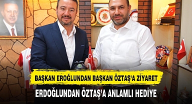 BAŞKAN EROĞLUNDAN BAŞKAN ÖZTAŞ'A ZİYARET