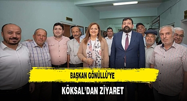 Başkan Gönüllü'ye Köksal'dan Ziyaret