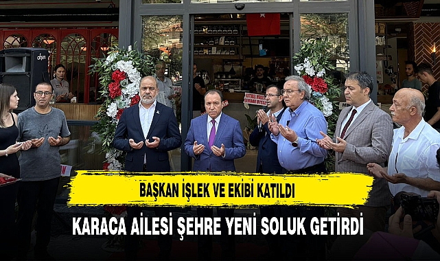 Başkan İşlek ve Ekibi Katıldı Karaca Ailesi Şehre Yeni Soluk Getirdi