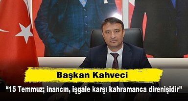 Başkan Kahveci: