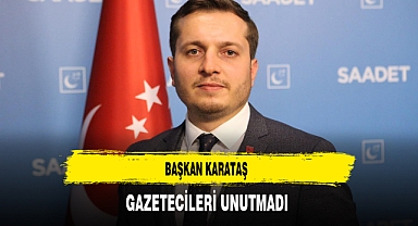 Başkan Karataş Gazetecileri Unutmadı