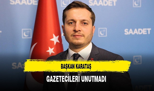 Başkan Karataş Gazetecileri Unutmadı