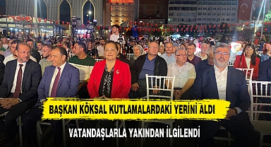 BAŞKAN KÖKSAL 15 TEMMUZ PROGRAMINDAKİ YERİNİ ALDI