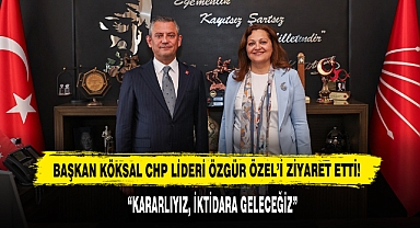 Başkan Köksal CHP Lideri Özgür Özel’i Ziyaret Etti!