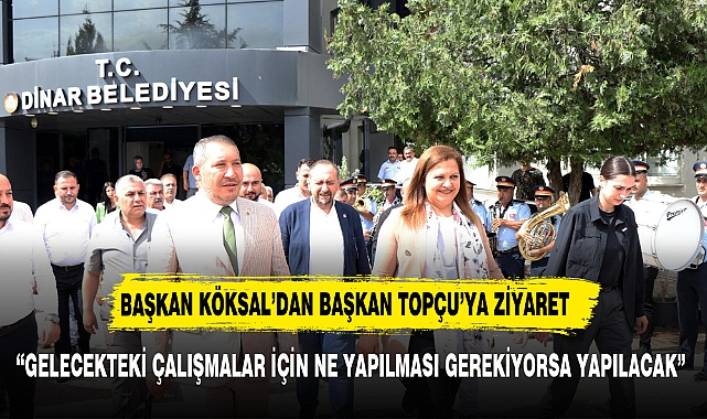 BAŞKAN KÖKSAL'DAN BAŞKAN TOPÇU'YA TAM DESTEK