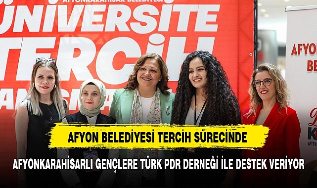 BAŞKAN KÖKSAL TERCİH SÜRECİNDE AFYONLU GENÇLERİN YANINDA