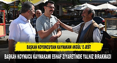 BAŞKAN KOYUNCU’DAN KAYMAKAM AKGÜL’ E JEST