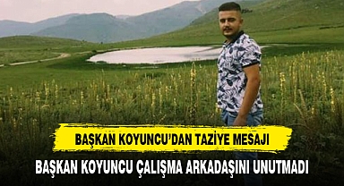 BAŞKAN KOYUNCU'DAN TAZİYE MESAJI