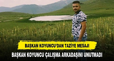 BAŞKAN KOYUNCU'DAN TAZİYE MESAJI