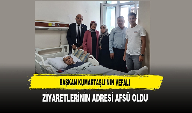 Başkan Kumartaşlı’nın Vefalı Ziyaretlerinin Adresi AFSÜ Oldu