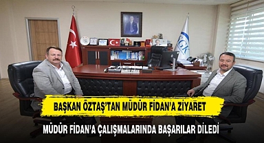Başkan Öztaş, SGK Afyon İl Müdürü Fidan’ı ziyaret etti