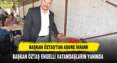 BAŞKAN ÖZTAŞ'TAN AŞURE İKRAMI