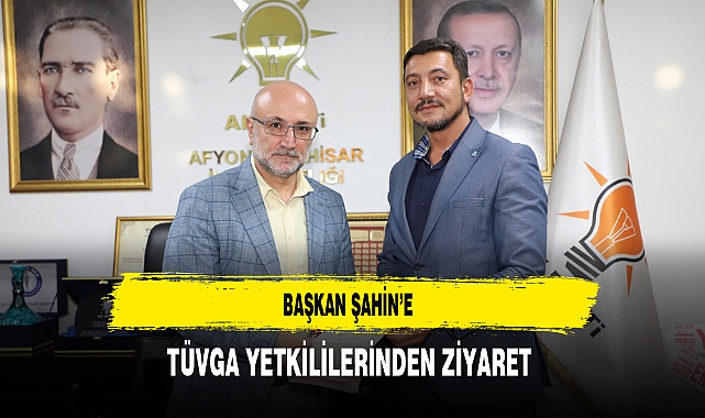 Başkan Şahin'e TÜGVA Yetkililerinden Ziyaret