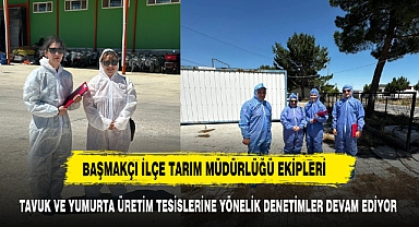 Başmakçı’da tavuk ve yumurta üretim merkezlerine yönelik denetim