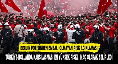 BERLİN POLİSİNDEN EMSALİ OLMAYAN RİSK AÇIKLAMASI
