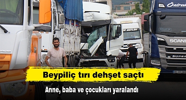 Beypiliç tırı dehşet saçtı: Anne, baba ve çocukları yaralandı