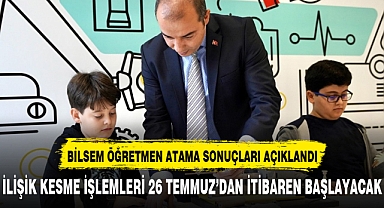 BİLSEM ÖĞRETMEN ATAMA SONUÇLARI AÇIKLANDI