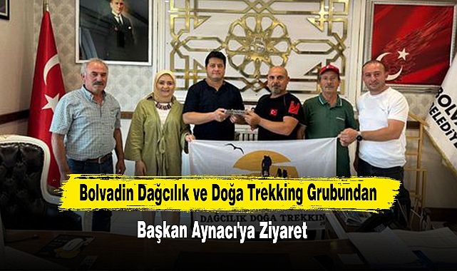 Bolvadin Dağcılık ve Doğa Trekking Grubundan Başkan Aynacı'ya Ziyaret