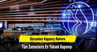 Borsadan Kapanış Rekoru
