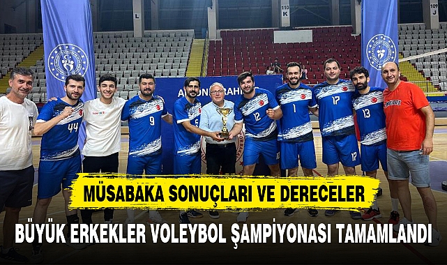 BÜYÜK ERKEKLER VOLEYBOL ŞAMPİYONASI TAMAMLANDI