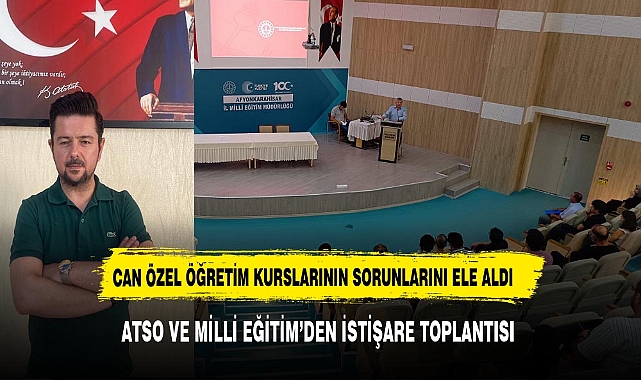 CAN ÖZEL ÖĞRETİM KURSLARININ SORUNLARINI ELE ALDI