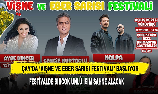 Çay’da ‘Vişne Ve Eber Sarısı Festivali’ Başlıyor