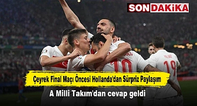 Çeyrek Final Maçı Öncesi Hollanda'dan Sürpriz Paylaşım: A Milli Takım'dan cevap geldi