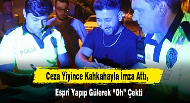 Ceza Yiyince Kahkahayla İmza Attı, Espri Yapıp Gülerek “Oh” Çekti