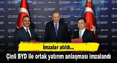 Çinli BYD ile ortak yatırım anlaşması imzalandı