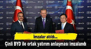 Çinli BYD ile ortak yatırım anlaşması imzalandı