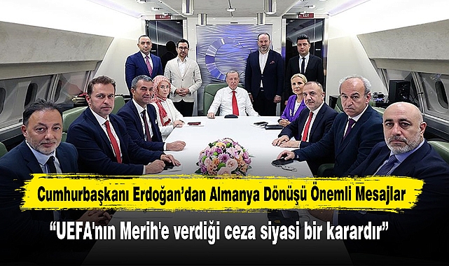 Cumhurbaşkanı Erdoğan: “UEFA'nın Merih'e verdiği ceza siyasi bir karardır”