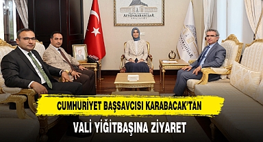 Cumhuriyet Başsavcısı Karabacak’tan Vali Yiğitbaşına Ziyaret