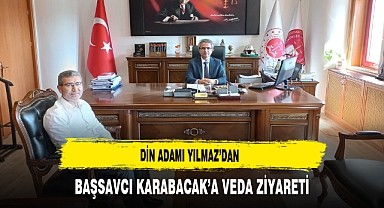 Din Adamı Yılmaz'dan Başsavcı Karabacak'a Veda Ziyareti