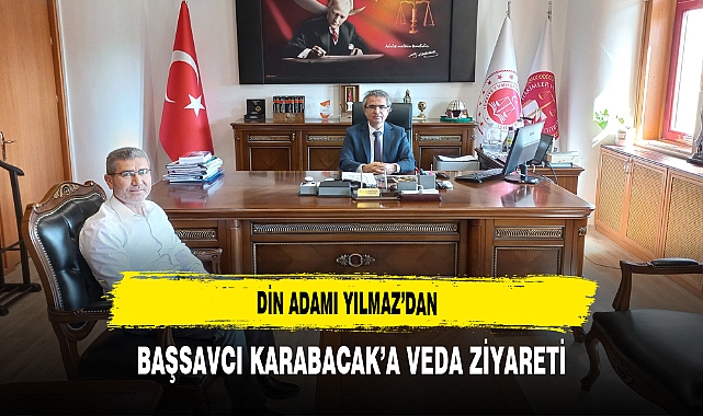 Din Adamı Yılmaz'dan Başsavcı Karabacak'a Veda Ziyareti