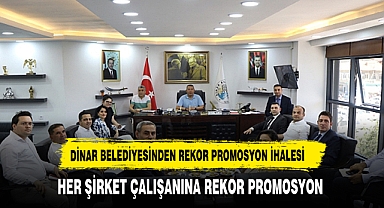 Dinar Belediyesinden Rekor Promosyon İhalesi