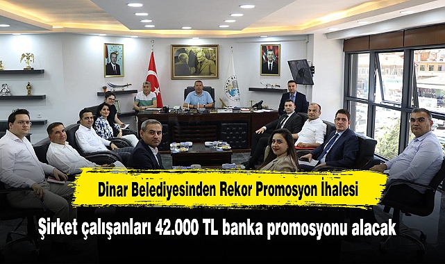 Dinar Belediyesinden Rekor Promosyon İhalesi