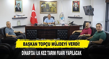 Dinar’da İlk Kez Tarım Fuarı Yapılacak