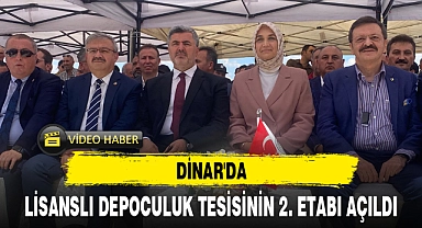 DİNAR'DA LİSANSLI DEPOCULUK TESİSİNİN 2. ETABI AÇILDI