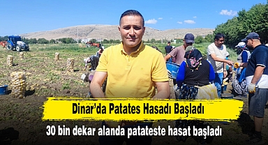 Dinar’da Patates Hasadı Başladı!